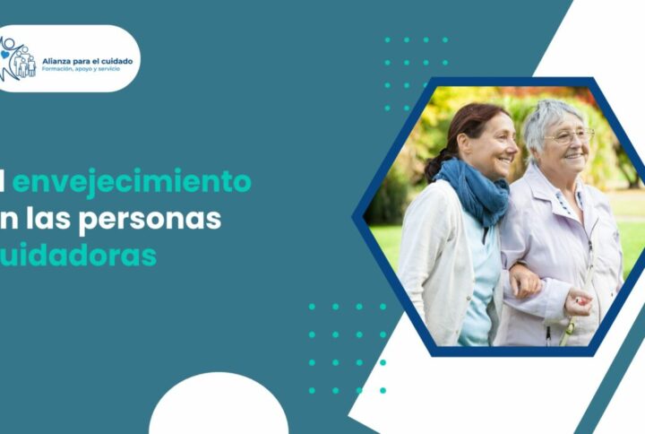 El envejecimiento en las personas cuidadoras