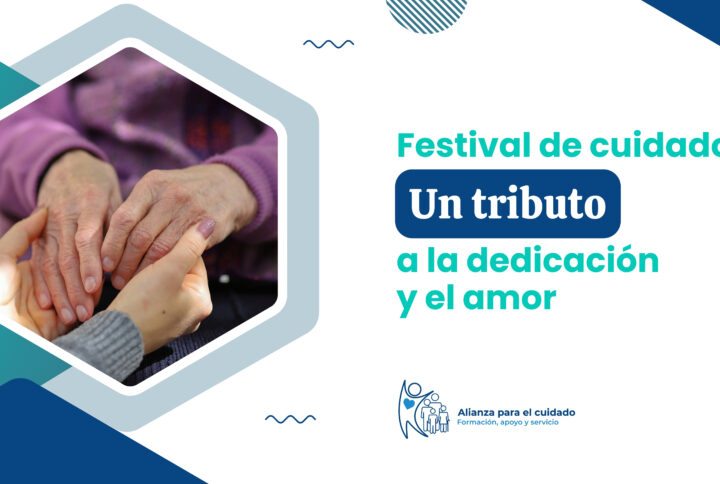 FESTIVAL DE CUIDADORES: UN TRIBUTO A LA DEDICACIÓN Y EL AMOR