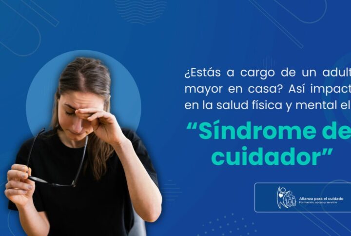 ¿Estás a cargo de un adulto mayor en casa? Así impacta en la salud física y mental el “síndrome del cuidador”