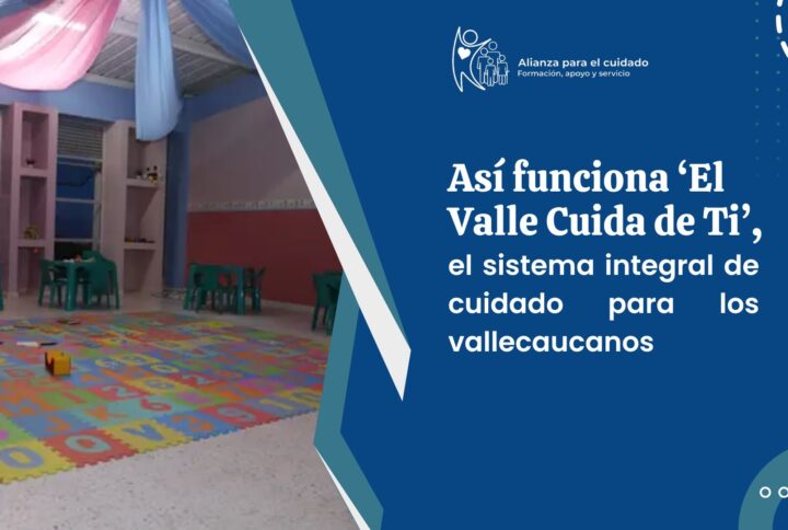 Así funciona ‘El Valle Cuida de Ti’, el sistema integral de cuidado para los vallecaucanos