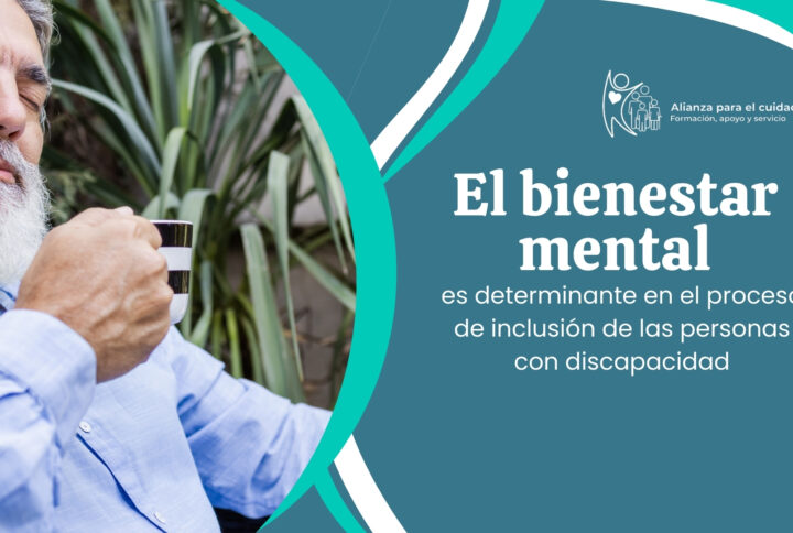 El bienestar mental es determinante en el proceso de inclusión de las personas con discapacidad