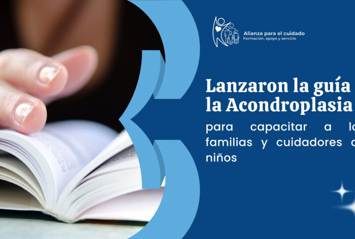 Lanzaron la Guía de la Acondroplasia para capacitar a las familias y cuidadores de niños