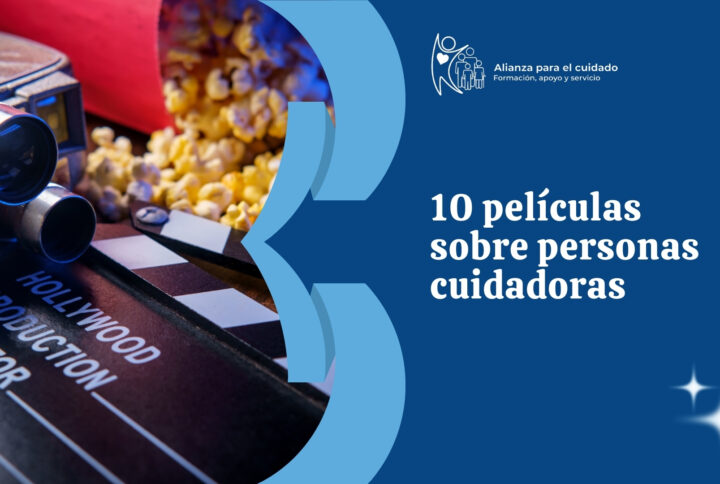 10 películas sobre personas cuidadoras