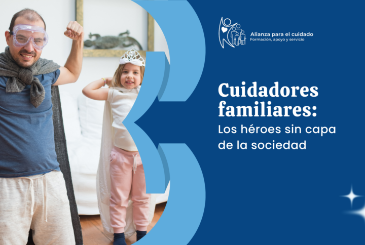 Cuidadores familiares: Los héroes sin capa de la sociedad