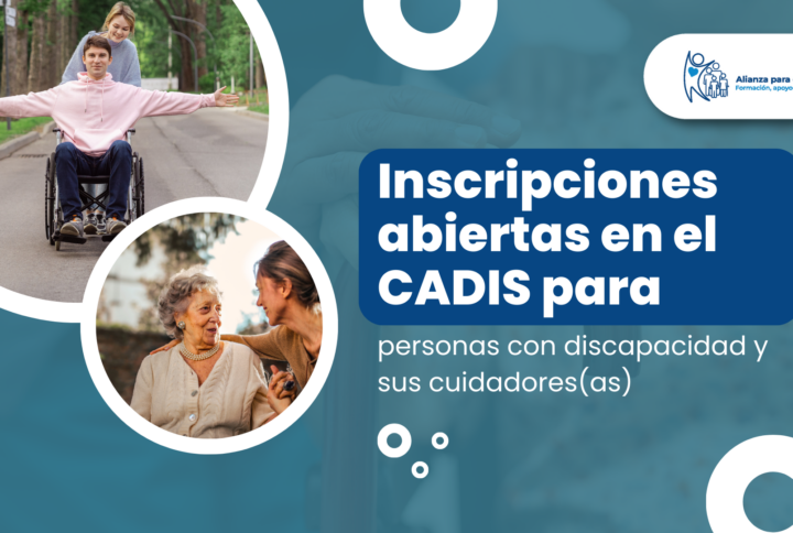 Inscripciones abiertas en el CADIS para personas con discapacidad y sus cuidadores(as)