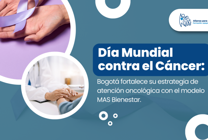 Día Mundial contra el Cáncer: Bogotá fortalece su estrategia de atención oncológica con el modelo MAS Bienestar